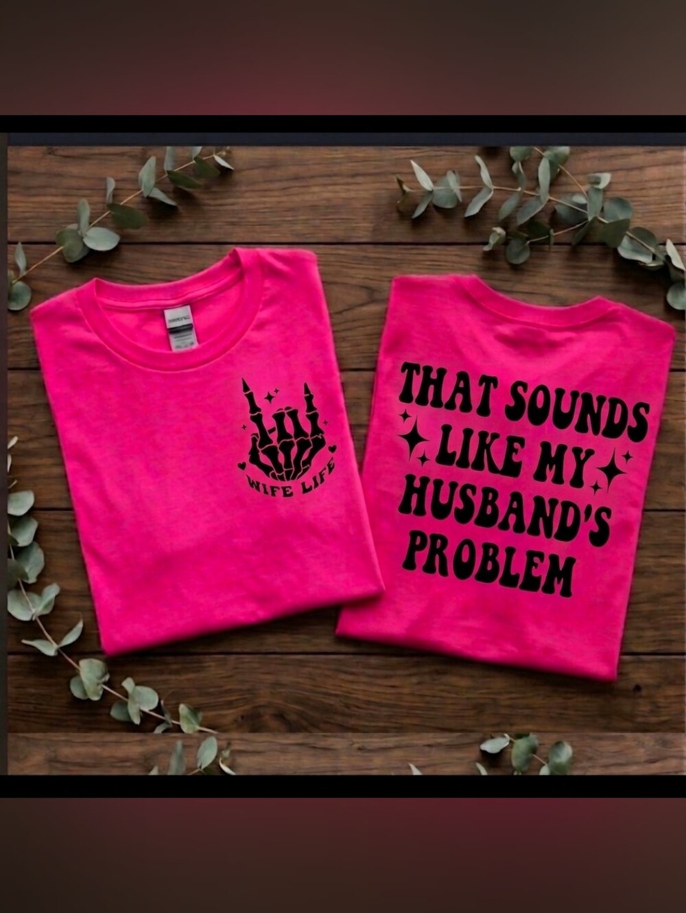 Wife shirt cute retro humor funny Sounds Like My Husbands Problem Pink